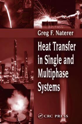 Naterer |  Heat Transfer in Single and Multiphase Systems | Buch |  Sack Fachmedien