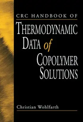 Wohlfarth |  CRC Handbook of Thermodynamic Data of Copolymer Solutions | Buch |  Sack Fachmedien