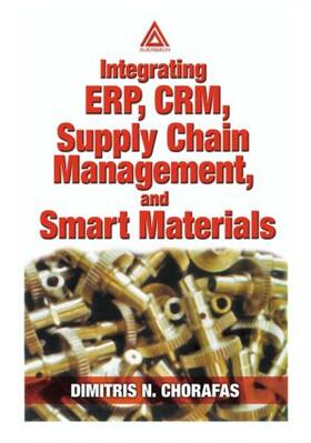 Chorafas |  Integrating Erp, Crm, Supply Chain Management, and Smart Materials | Buch |  Sack Fachmedien