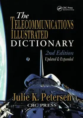 Petersen |  The Telecommunications Illustrated Dictionary | Buch |  Sack Fachmedien