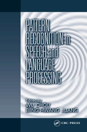 Chou / Juang |  Pattern Recognition in Speech and Language Processing | Buch |  Sack Fachmedien