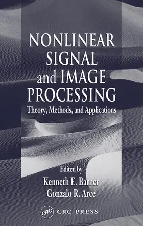 Barner / Arce |  Nonlinear Signal and Image Processing | Buch |  Sack Fachmedien