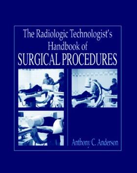 Anderson |  Radiology Technologist's Handbook to Surgical Procedures | Buch |  Sack Fachmedien