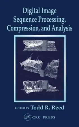 Reed |  Digital Image Sequence Processing, Compression, and Analysis | Buch |  Sack Fachmedien