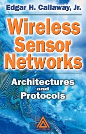 Callaway / Callaway, Jr. |  Wireless Sensor Networks | Buch |  Sack Fachmedien