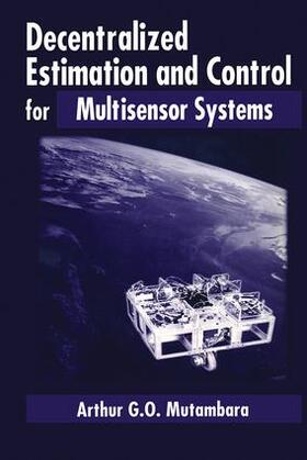 Mutambara |  Decentralized Estimation and Control for Multisensor Systems | Buch |  Sack Fachmedien