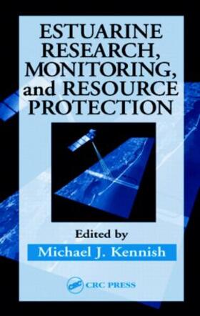 Kennish |  Estuarine Research, Monitoring, and Resource Protection | Buch |  Sack Fachmedien