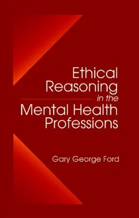 Ford |  Ethical Reasoning in the Mental Health Professions | Buch |  Sack Fachmedien