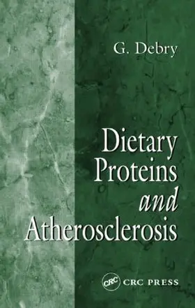 Debry |  Dietary Proteins and Atherosclerosis | Buch |  Sack Fachmedien