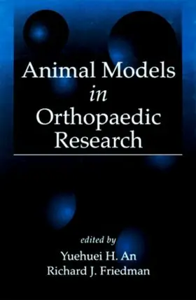 An / Freidman / Friedman |  Animal Models in Orthopaedic Research | Buch |  Sack Fachmedien