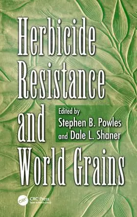 Powles / Shaner |  Herbicide Resistance and World Grains | Buch |  Sack Fachmedien