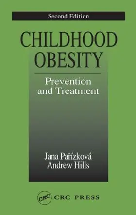 Parizkova / Hills |  Childhood Obesity Prevention and Treatment | Buch |  Sack Fachmedien