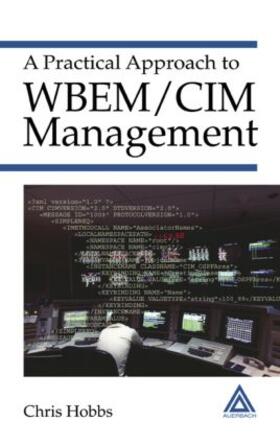 Hobbs |  A Practical Approach to Wbem/CIM Management | Buch |  Sack Fachmedien