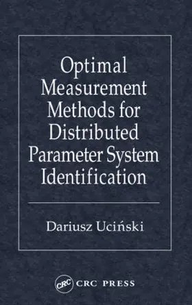 Ucinski |  Optimal Measurement Methods for Distributed Parameter System Identification | Buch |  Sack Fachmedien