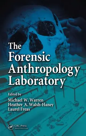 Warren / Walsh-Haney / Freas |  The Forensic Anthropology Laboratory | Buch |  Sack Fachmedien