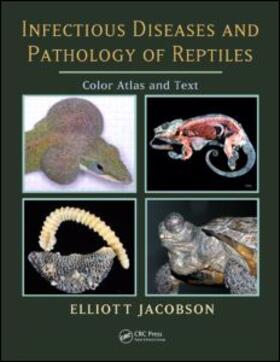 Jacobson |  Infectious Diseases and Pathology of Reptiles: Color Atlas and Text | Buch |  Sack Fachmedien
