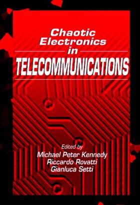 Kennedy / Rovatti / Setti |  Chaotic Electronics in Telecommunications | Buch |  Sack Fachmedien