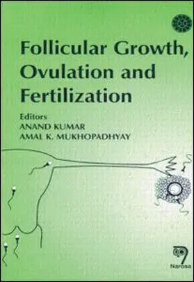 Kumar / Mukhopadhyay |  Follicular Growth Ovulation and Fertilization | Buch |  Sack Fachmedien