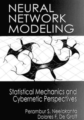 Neelakanta / DeGroff |  Neural Network Modeling | Buch |  Sack Fachmedien