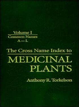 Torkelson |  Cross Name Index of Medicinal Plants, Volume I | Buch |  Sack Fachmedien