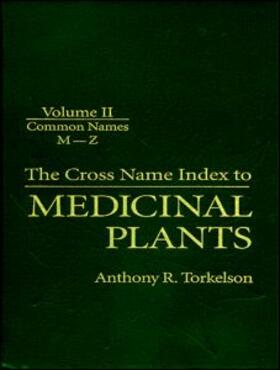 Torkelson |  Cross Name Index of Medicinal Plants, Volume II | Buch |  Sack Fachmedien