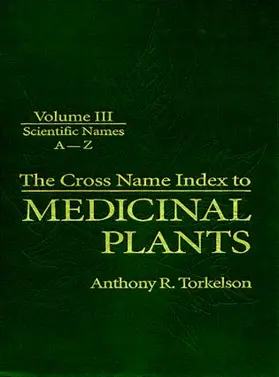 Torkelson |  Cross Name Index of Medicinal Plants, Volume III | Buch |  Sack Fachmedien