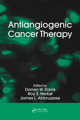 Davis / Abbruzzese / Herbst |  Antiangiogenic Cancer Therapy | Buch |  Sack Fachmedien