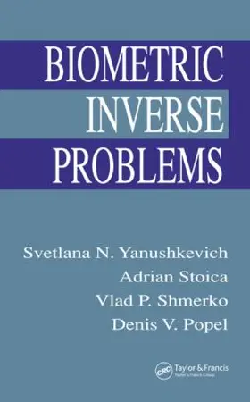 Yanushkevich / Stoica / Shmerko |  Biometric Inverse Problems | Buch |  Sack Fachmedien