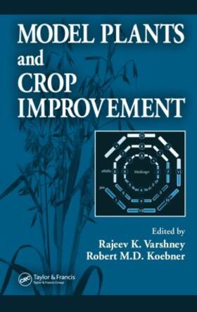 Varshney / Koebner |  Model Plants and Crop Improvement | Buch |  Sack Fachmedien