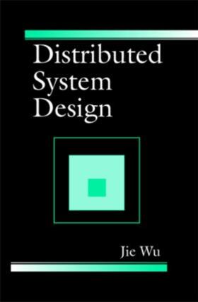 Wu |  Distributed System Design | Buch |  Sack Fachmedien