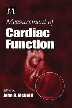 McNeill |  Measurement of Cardiac Function  Approaches, Techniques, and Troubleshooting | Buch |  Sack Fachmedien