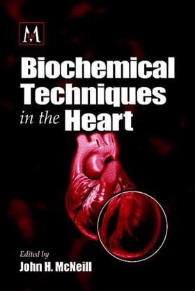 McNeill |  Biochemical Techniques in the Heart | Buch |  Sack Fachmedien