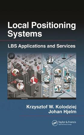 Kolodziej / Hjelm |  Local Positioning Systems | Buch |  Sack Fachmedien