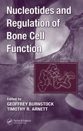 Burnstock / Arnett |  Nucleotides and Regulation of Bone Cell Function | Buch |  Sack Fachmedien