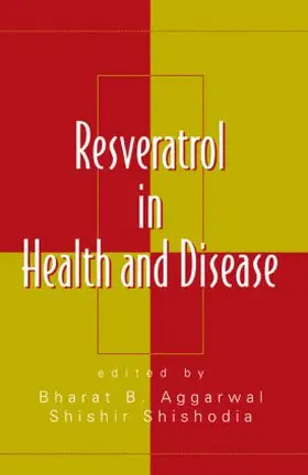 Aggarwal / Shishodia |  Resveratrol in Health and Disease | Buch |  Sack Fachmedien