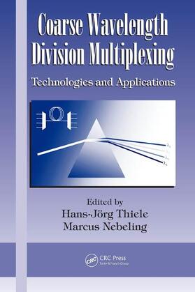 Nebeling / Thiele |  Coarse Wavelength Division Multiplexing | Buch |  Sack Fachmedien