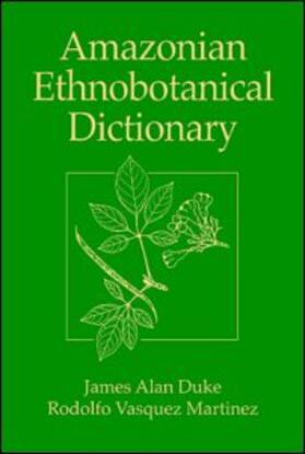 Duke / Vasquez |  Amazonian Ethnobotanical Dictionary | Buch |  Sack Fachmedien
