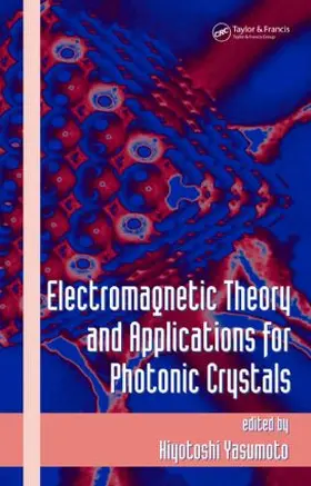 Yasumoto |  Electromagnetic Theory and Applications for Photonic Crystals | Buch |  Sack Fachmedien