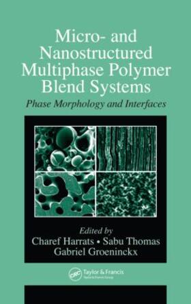Harrats / Thomas / Groeninckx |  Micro- and Nanostructured Multiphase Polymer Blend Systems | Buch |  Sack Fachmedien