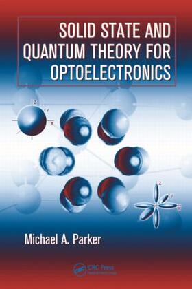 Parker | Solid State and Quantum Theory for Optoelectronics | Buch | 978-0-8493-3750-5 | sack.de