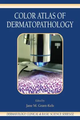 M. / Grant-Kels |  Color Atlas of Dermatopathology | Buch |  Sack Fachmedien