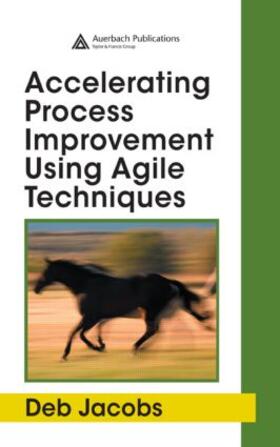 Jacobs |  Accelerating Process Improvement Using Agile Techniques | Buch |  Sack Fachmedien