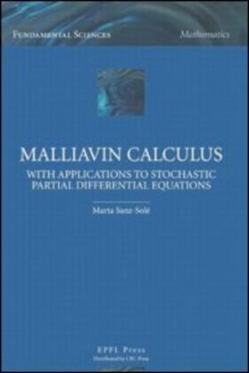 Sanz-Sole |  Malliavin Calculus with Applications to Stochastic Partial Differential Equations | Buch |  Sack Fachmedien
