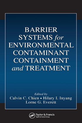Chien / Inyang / Everett |  Barrier Systems for Environmental Contaminant Containment and Treatment | Buch |  Sack Fachmedien