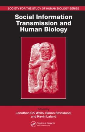 Wells / Strickland / Laland |  Social Information Transmission and Human Biology | Buch |  Sack Fachmedien