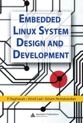 Raghavan / Lad / Neelakandan |  Embedded Linux System Design and Development | Buch |  Sack Fachmedien