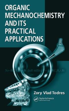 Todres |  Organic Mechanochemistry and Its Practical Applications | Buch |  Sack Fachmedien