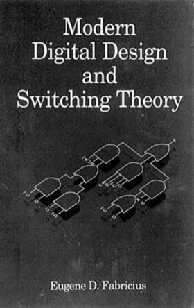 Fabricius |  Modern Digital Design and Switching Theory | Buch |  Sack Fachmedien