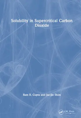 Shim / Gupta |  Solubility in Supercritical Carbon Dioxide | Buch |  Sack Fachmedien