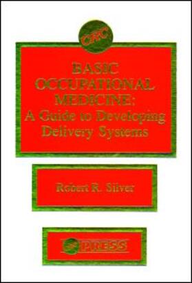 Silver |  Basic Occupational MedicineA Guide to Developing Delivery Systems | Buch |  Sack Fachmedien